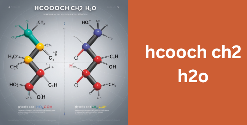 HCOOCH CH2 H2O: Composition, Properties, and Applications